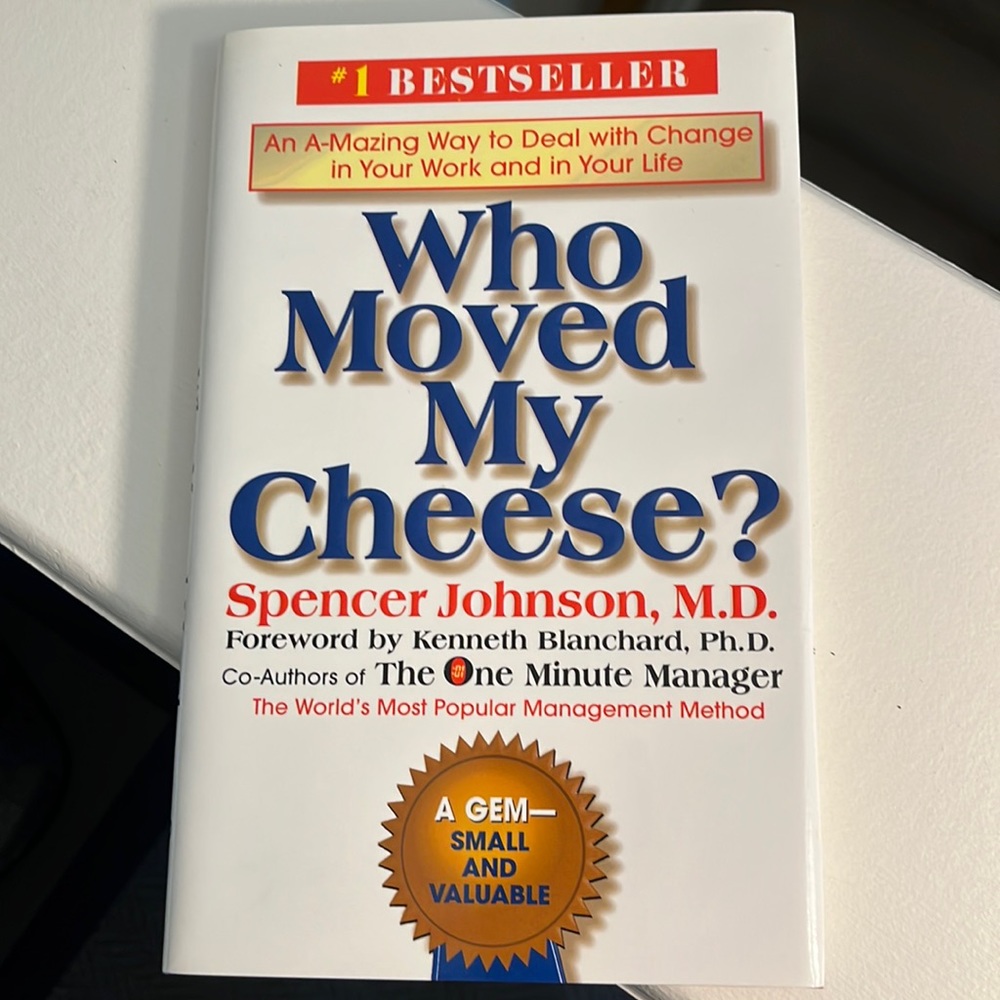 Who Moved my Cheese? Hardback Book by Spencer Johnson MD. EUC